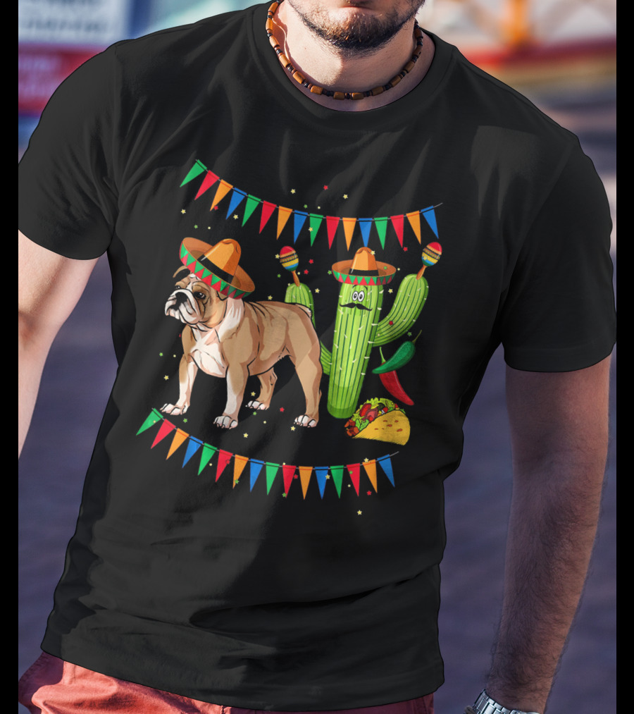 Sombrero English Bulldog Dog Mexico Cactus Taco Fiesta Flags T-Shirt