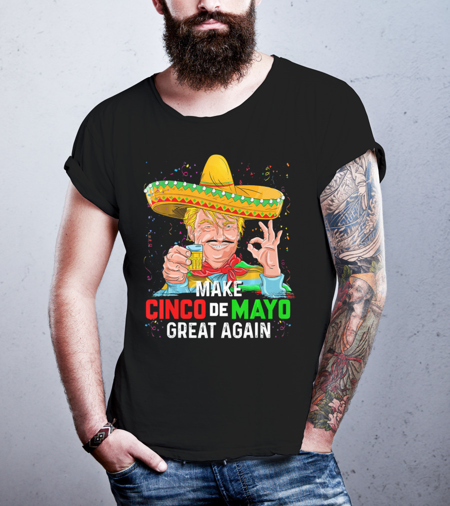 MAKE CINCO DE MAYO GREAT AGAIN Sombrero Beer T-Shirt
