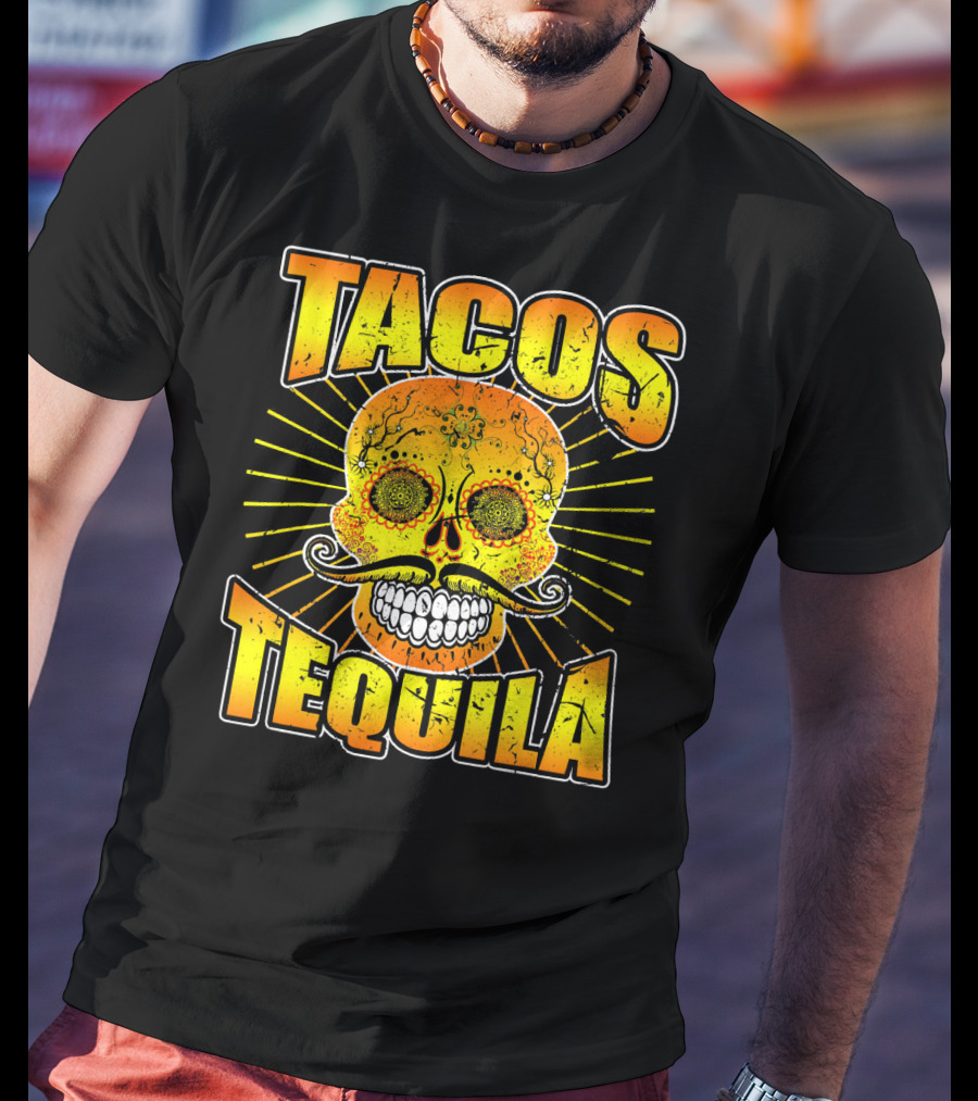 Tacos Tequila Sugar Skull Cinco De Mayo Day T-Shirt