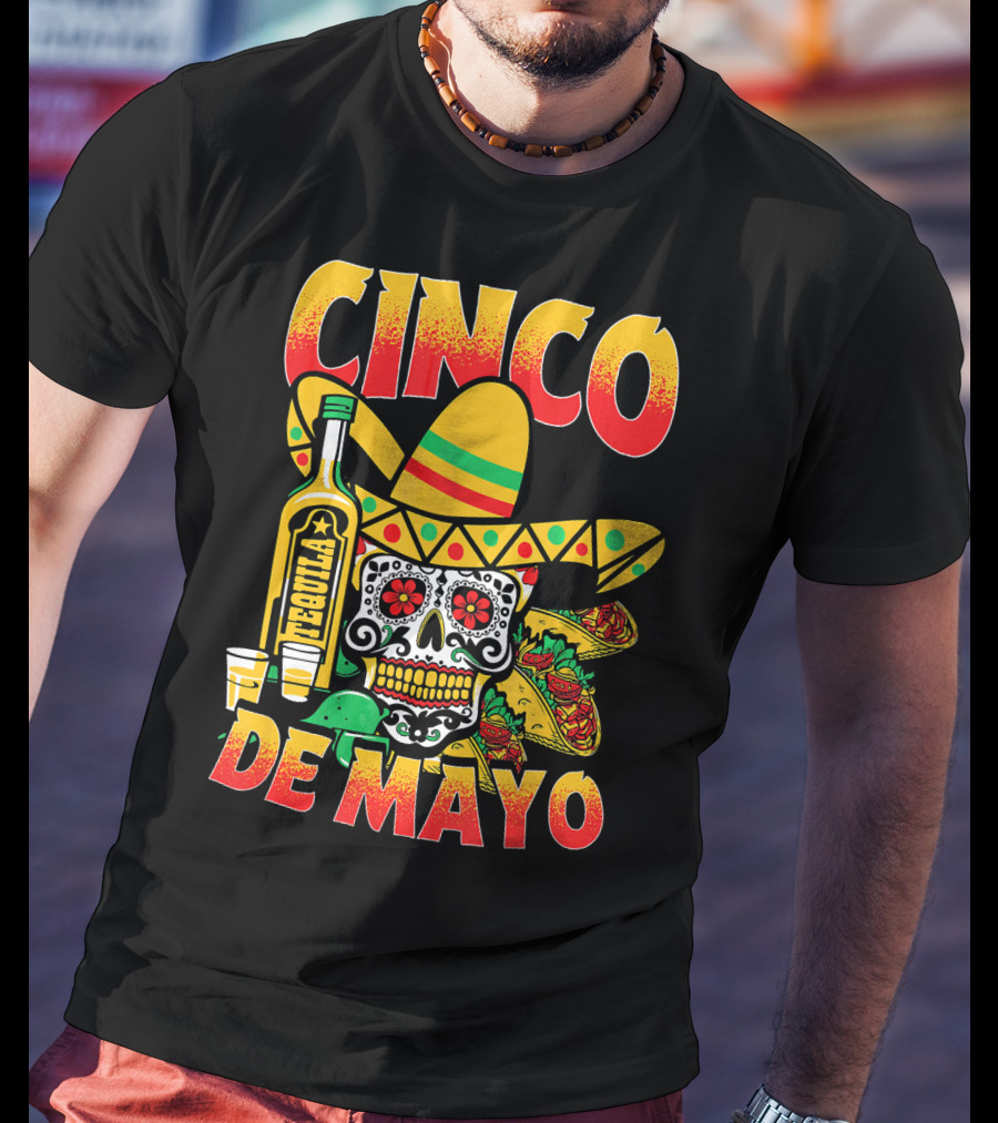 Cinco De Mayo Fiesta Tequila Sombrero Skull Tacos Party Fun T-Shirt