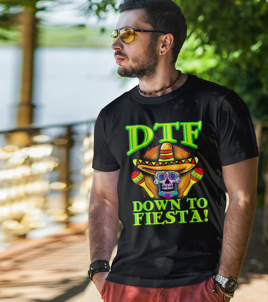 DTF Down To Fiesta Sugar Skull Sombrero Maracas Colorful T-Shirt