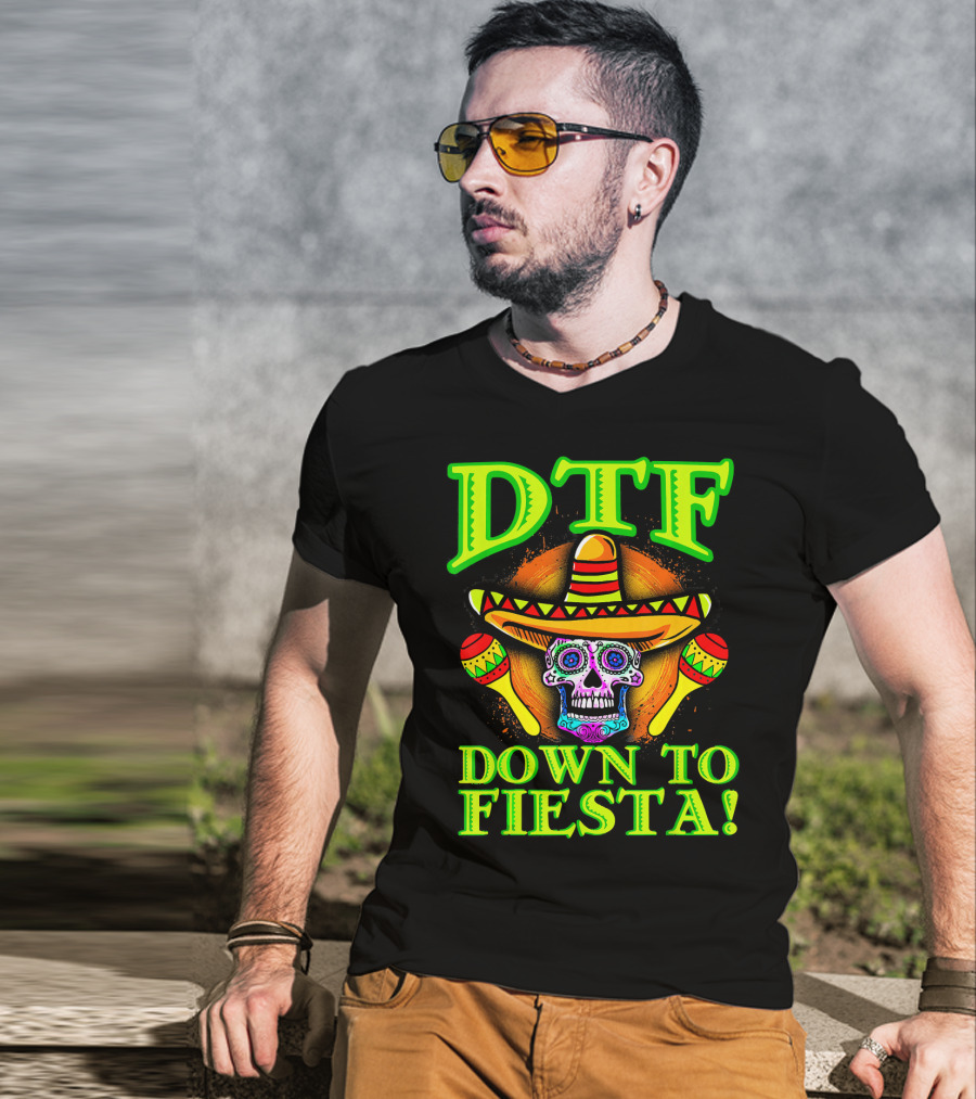 DTF Down To Fiesta Sugar Skull Sombrero Maracas Colorful T-Shirt
