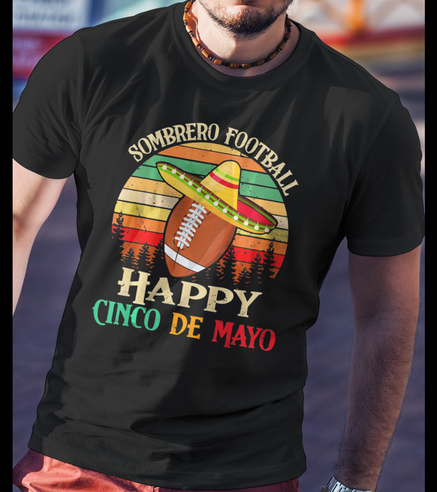 Sombrero Football Happy Cinco De Mayo T-Shirt