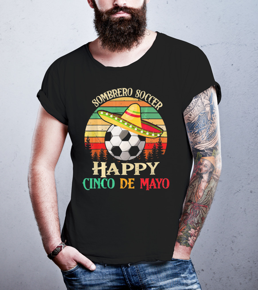 Sombrero Soccer Happy Cinco De Mayo T-Shirt