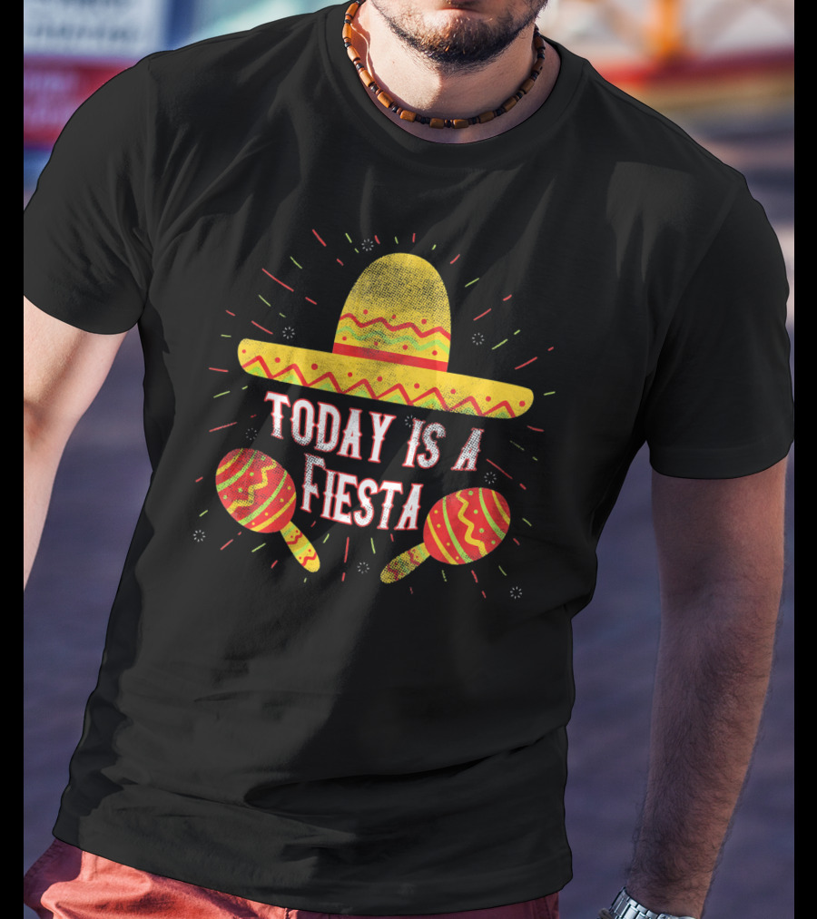 Today Is A Fiesta Funny Sombrero Maracas Cinco T-Shirt