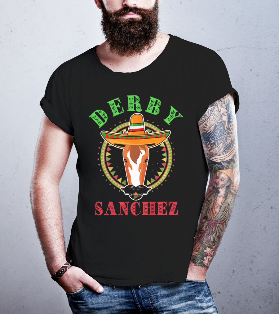 Derby Sanchez Sombrero Cinco De Mayo Horse T-Shirt