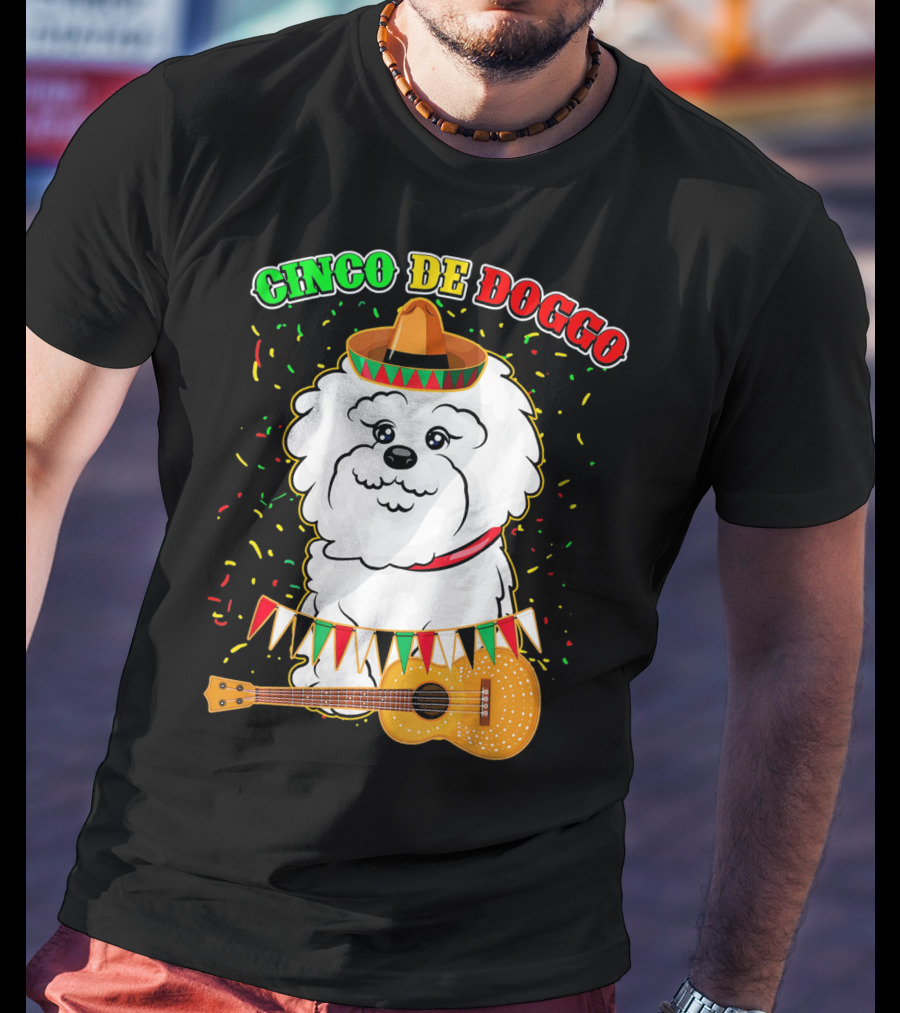 Cinco De Doggo Bichon Frise With Sombrero And Guitar T-Shirt