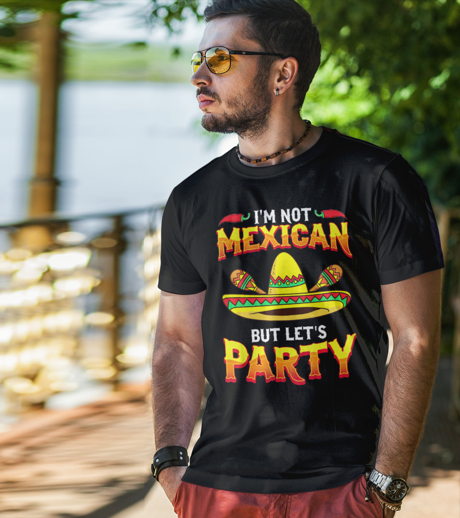 I'm Not Mexican But Let's Party Sombrero Chili Peppers T-Shirt