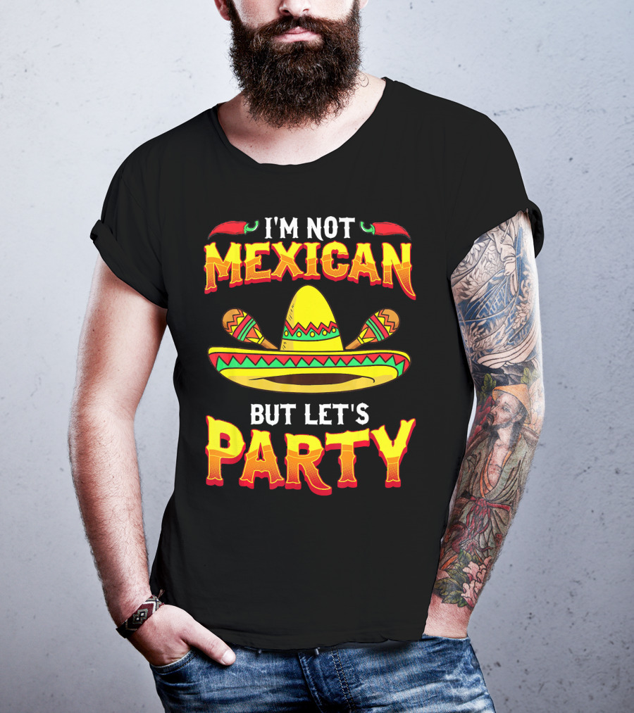 I'm Not Mexican But Let's Party Sombrero Chili Peppers T-Shirt
