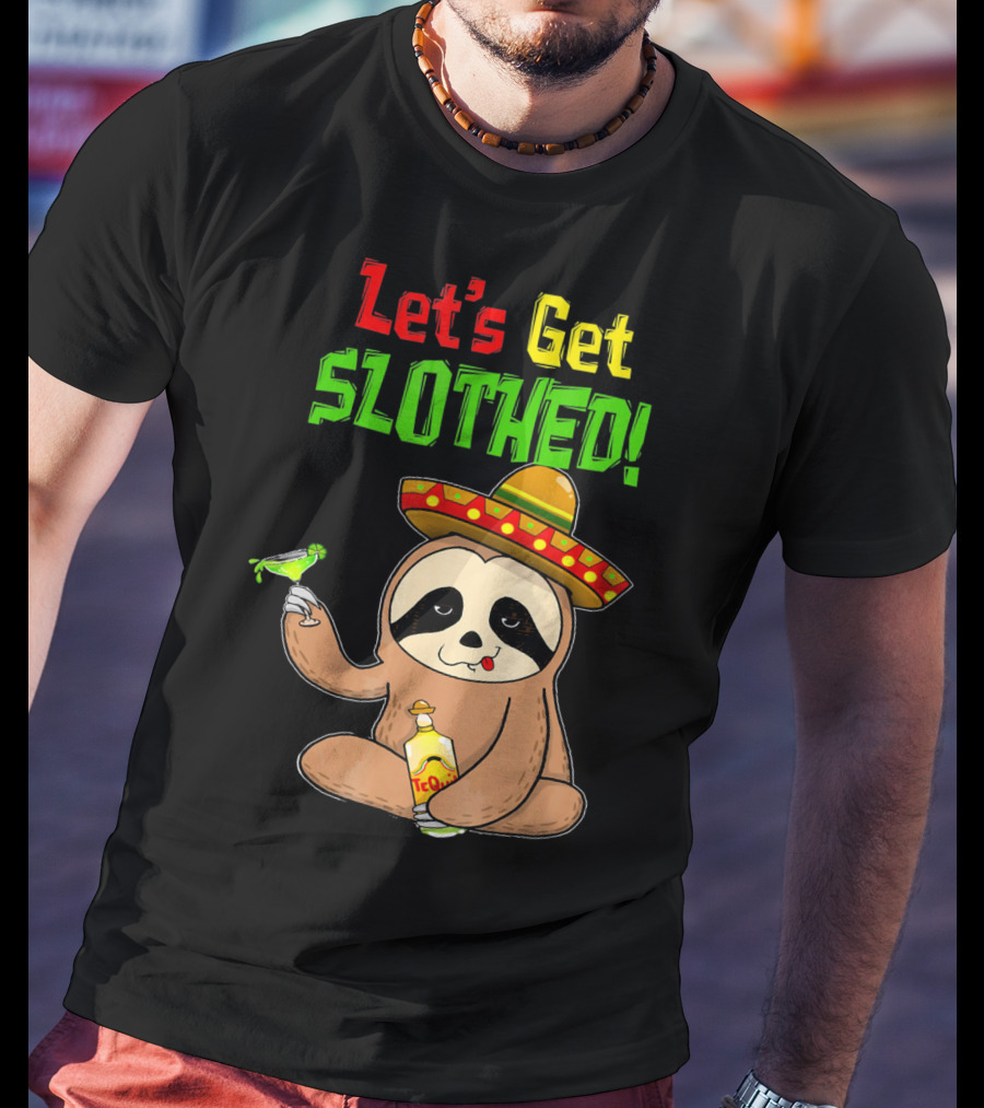 Let's Get Slothed Sloth Cinco De Mayo Tequila Sombrero Funny T-Shirt