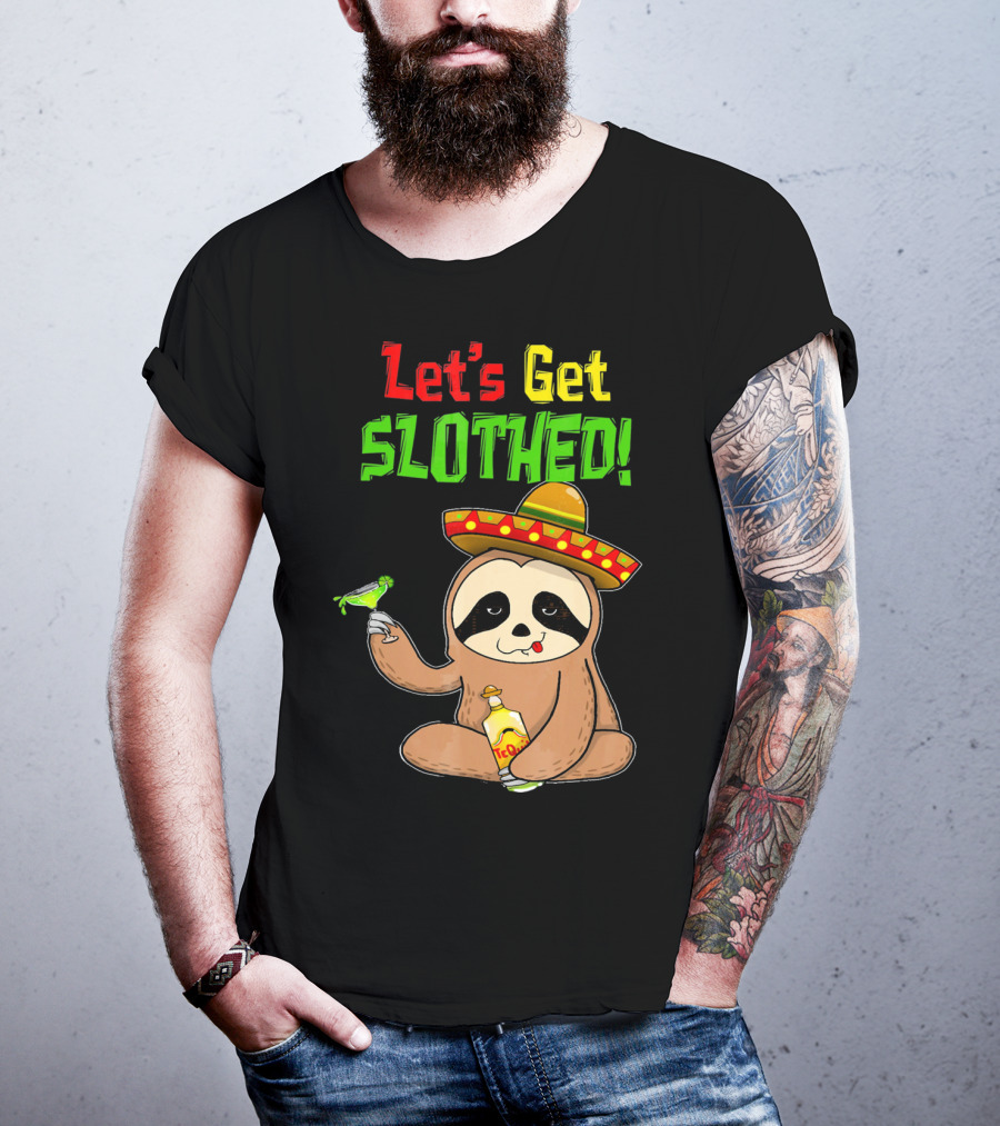 Let's Get Slothed Sloth Cinco De Mayo Tequila Sombrero Funny T-Shirt