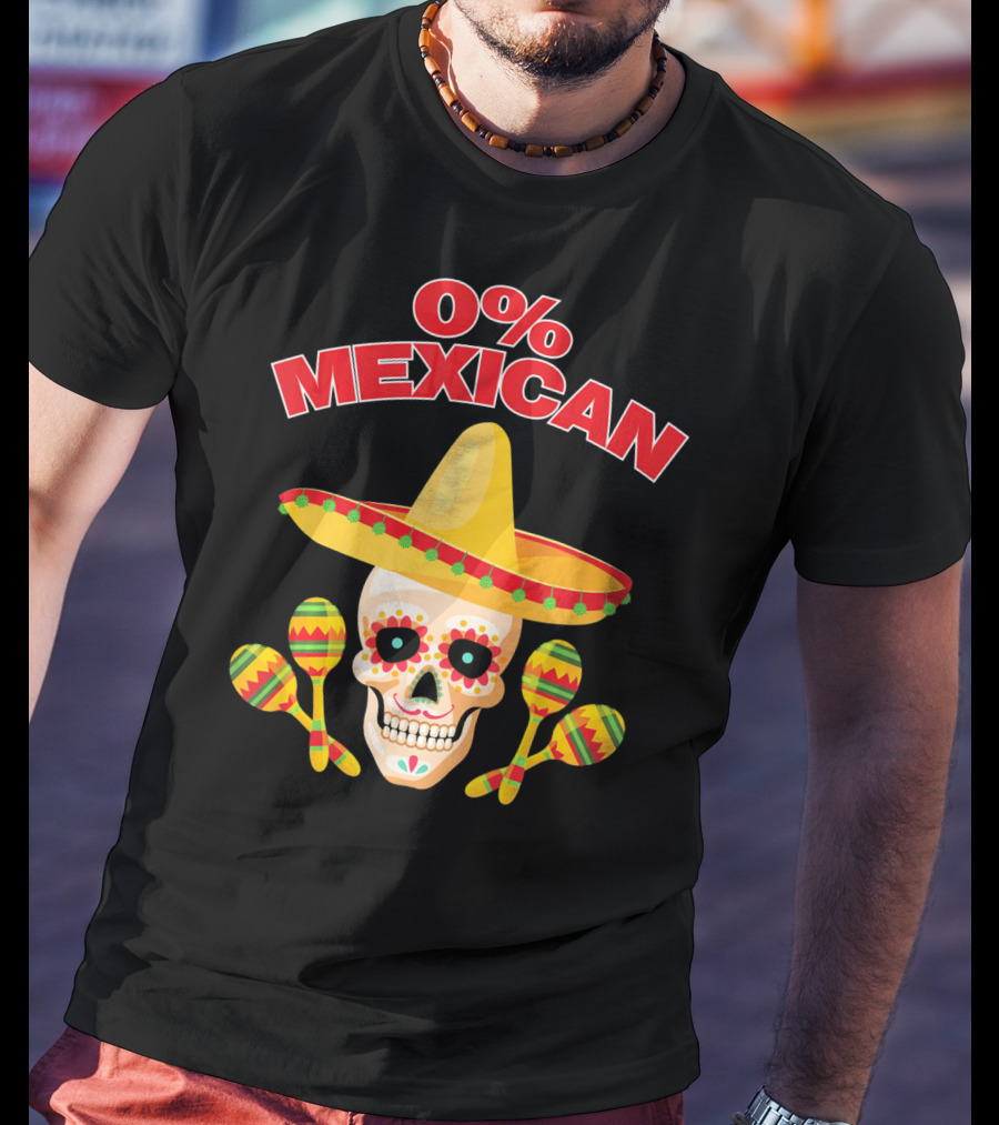 0% Mexican Sombrero Skull With Colorful Maracas For Cinco De Mayo Party T-Shirt