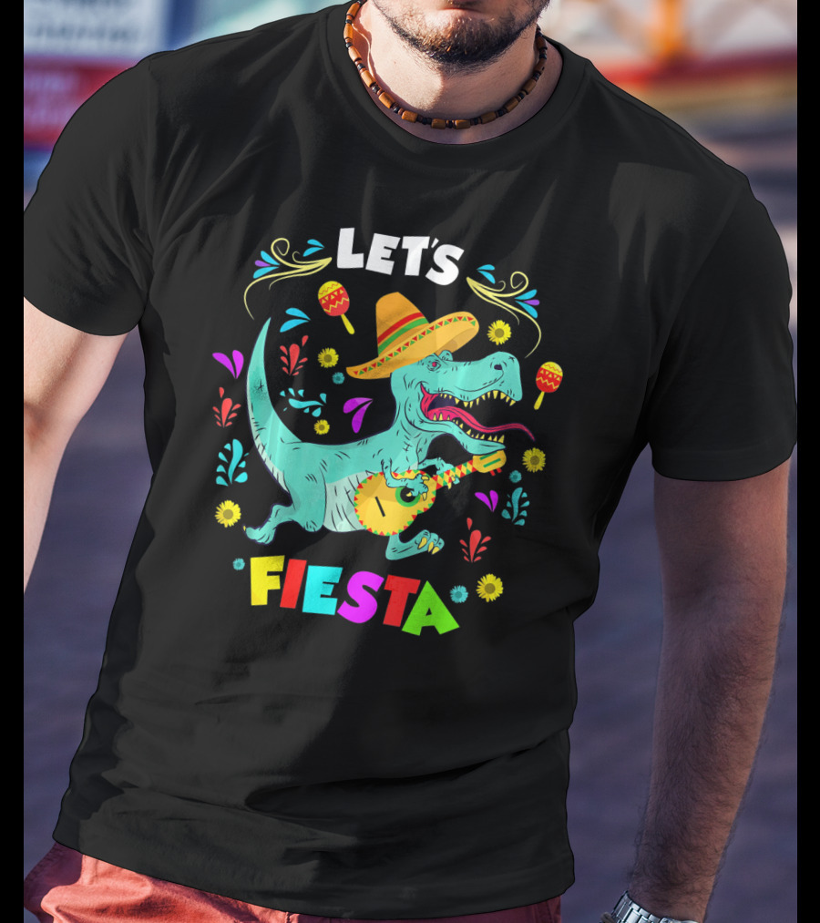 Let's Fiesta Rex Dinosaur Funny Cinco T-Shirt