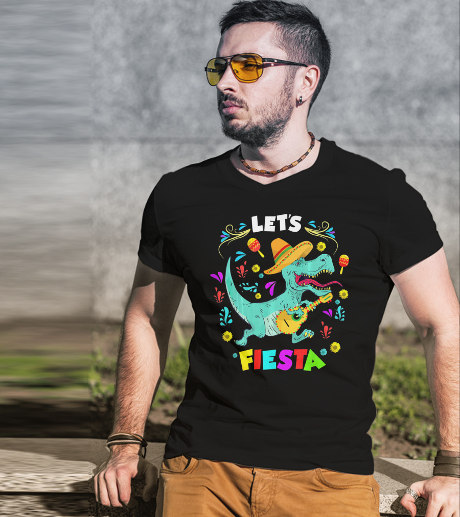 Let's Fiesta Rex Dinosaur Funny Cinco T-Shirt