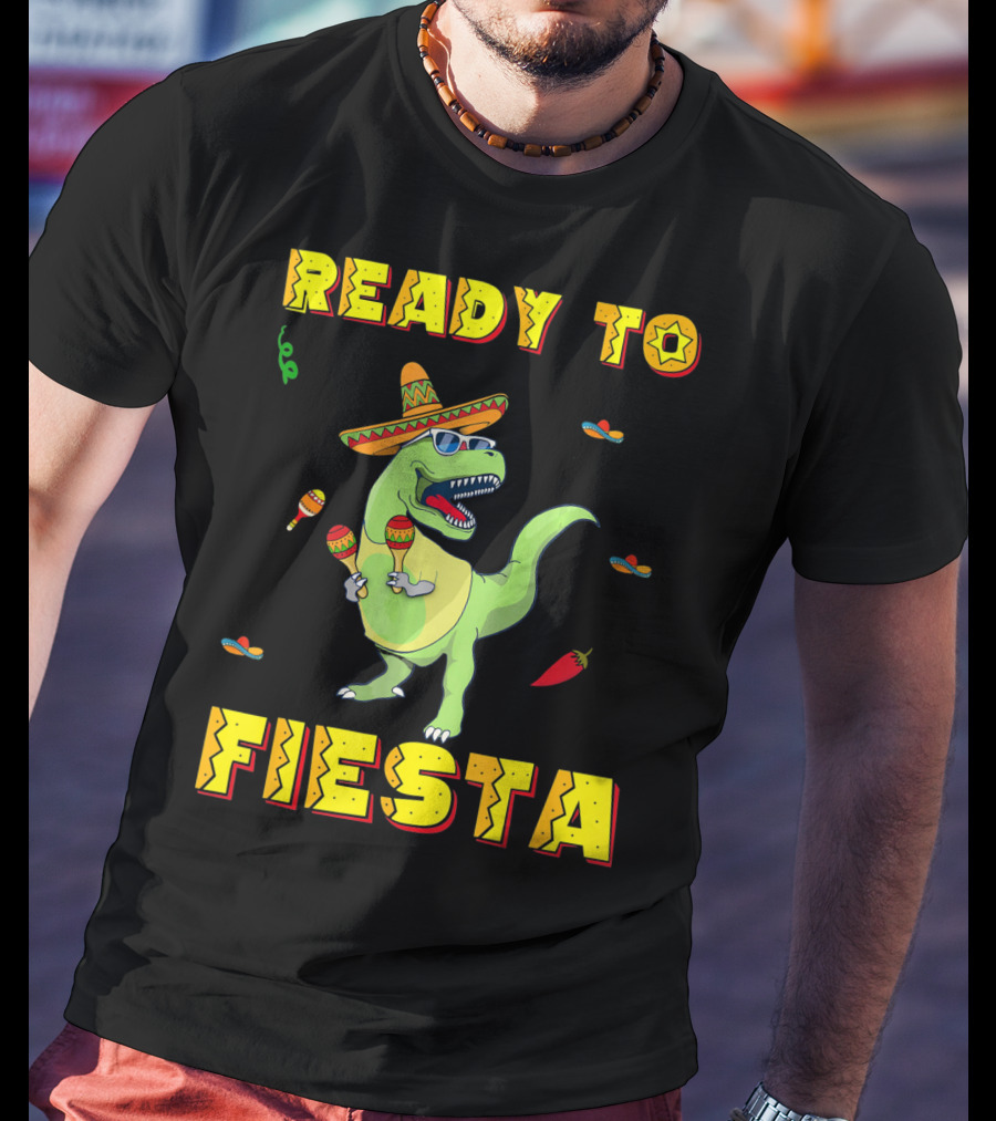 Ready To Fiesta Dinosaur Sombrero Maracas Cinco De Mayo T-Shirt