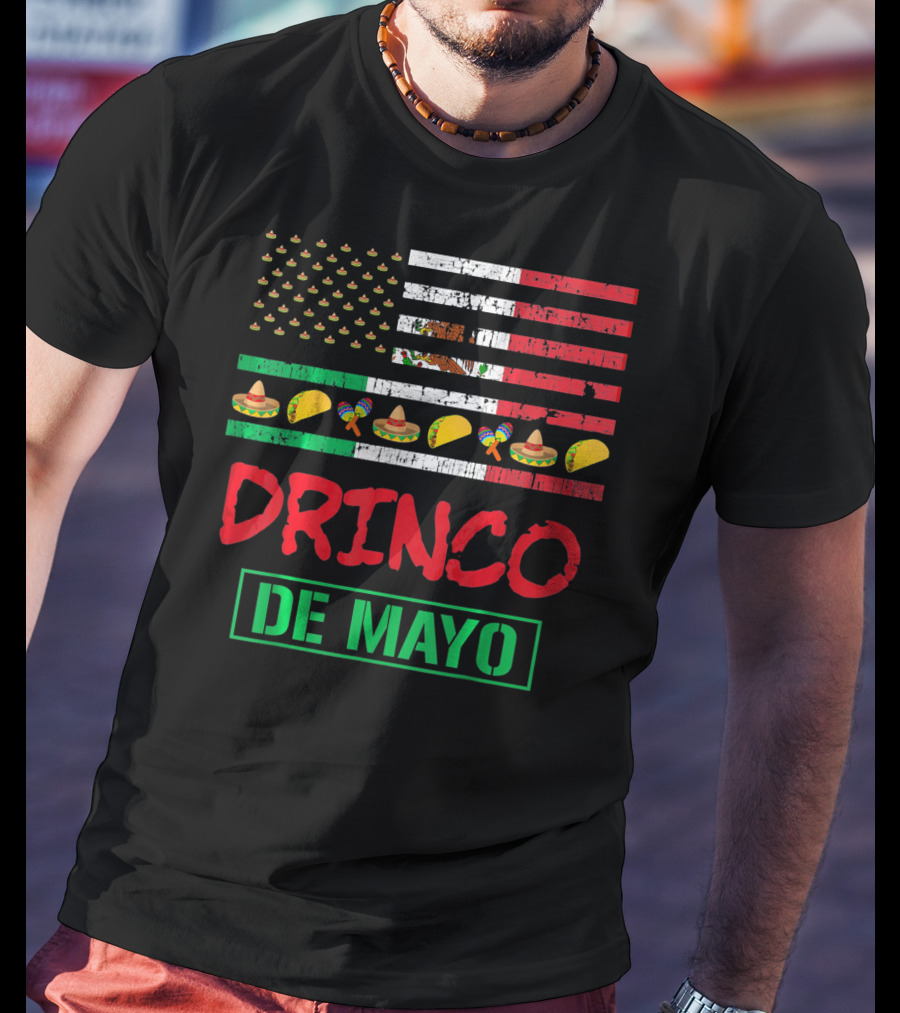 Drinko De Mayo Funny American Flag Cinco Celebration Tacos Sombrero Maracas T-Shirt