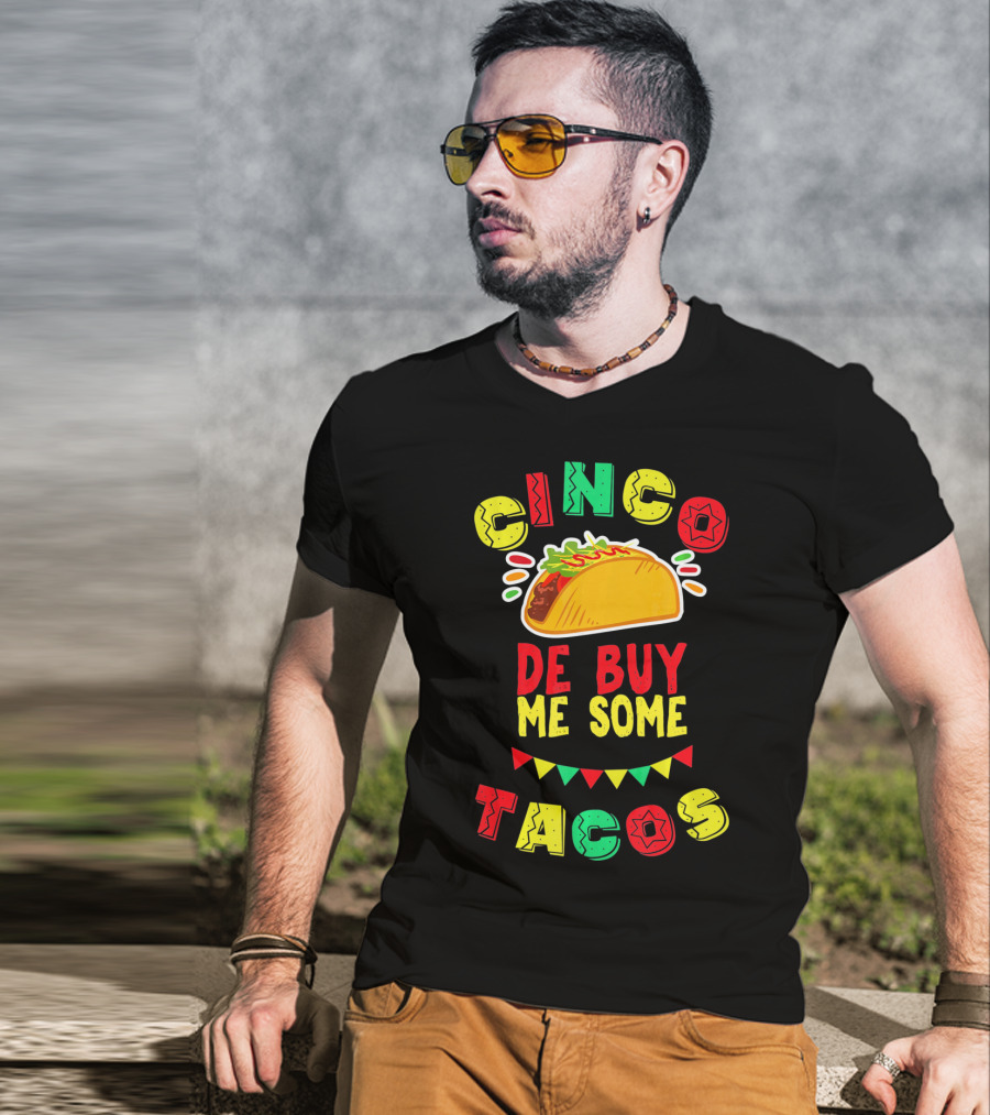 Cinco De Buy Me Some Tacos T-Shirt
