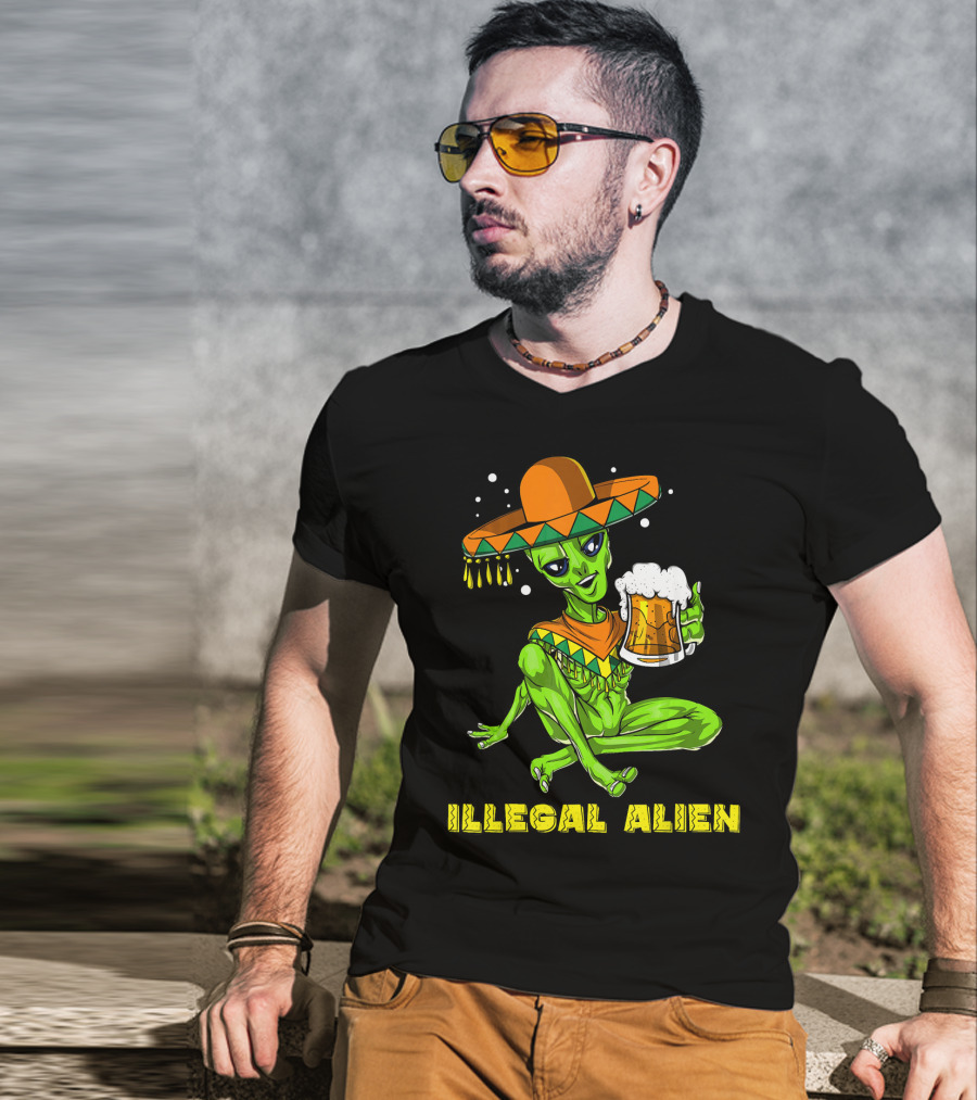 Illegal Alien Cinco De Mayo Beer Sombrero Mexican Fies T-Shirt