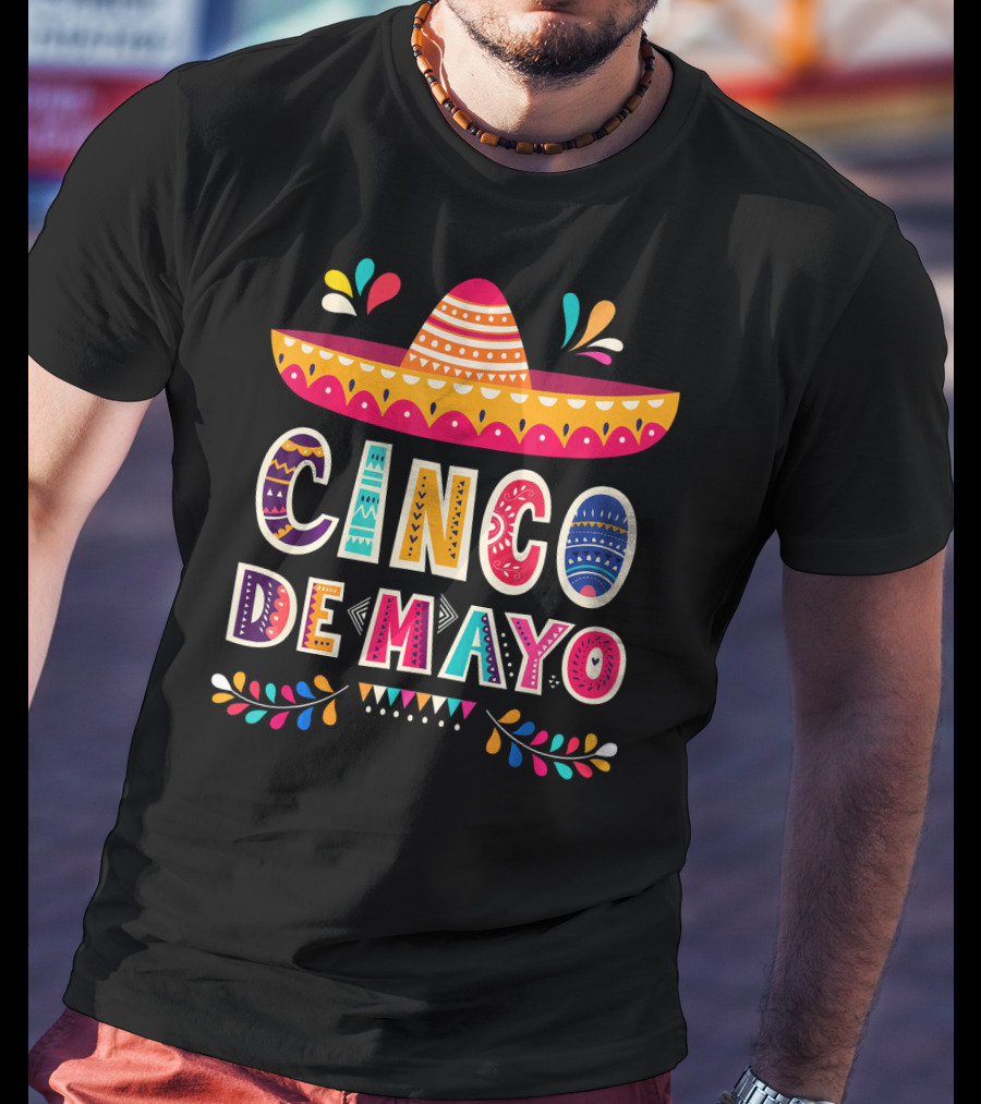 Cinco De Mayo Sombrero Colorful Celebration Mexico T-Shirt