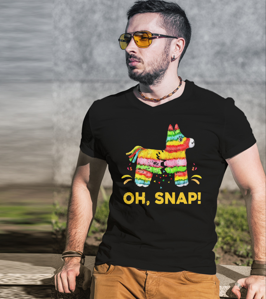 Oh Snap Pinata Funny Cinco De Mayo Mexic T-Shirt