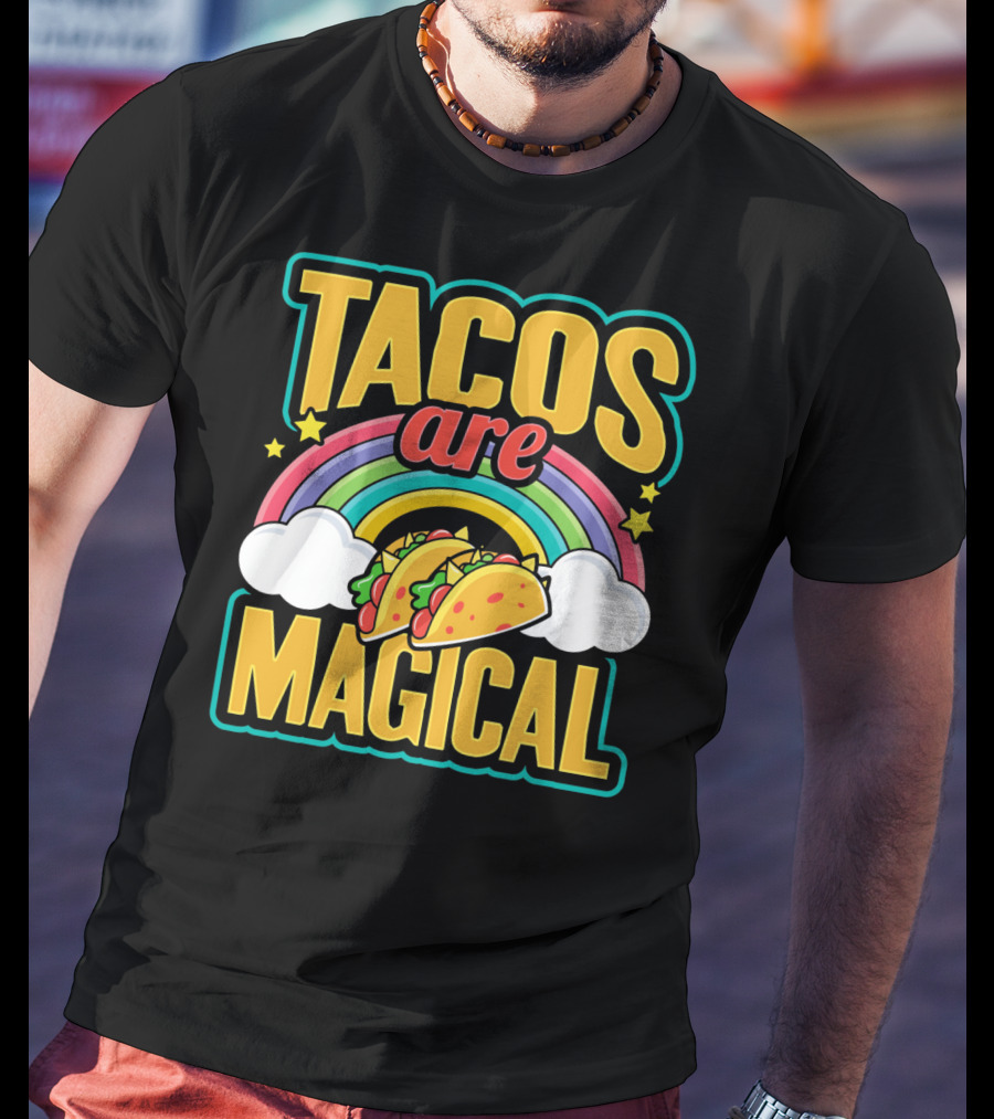 Tacos Are Magical Rainbow Taco T-Shirt