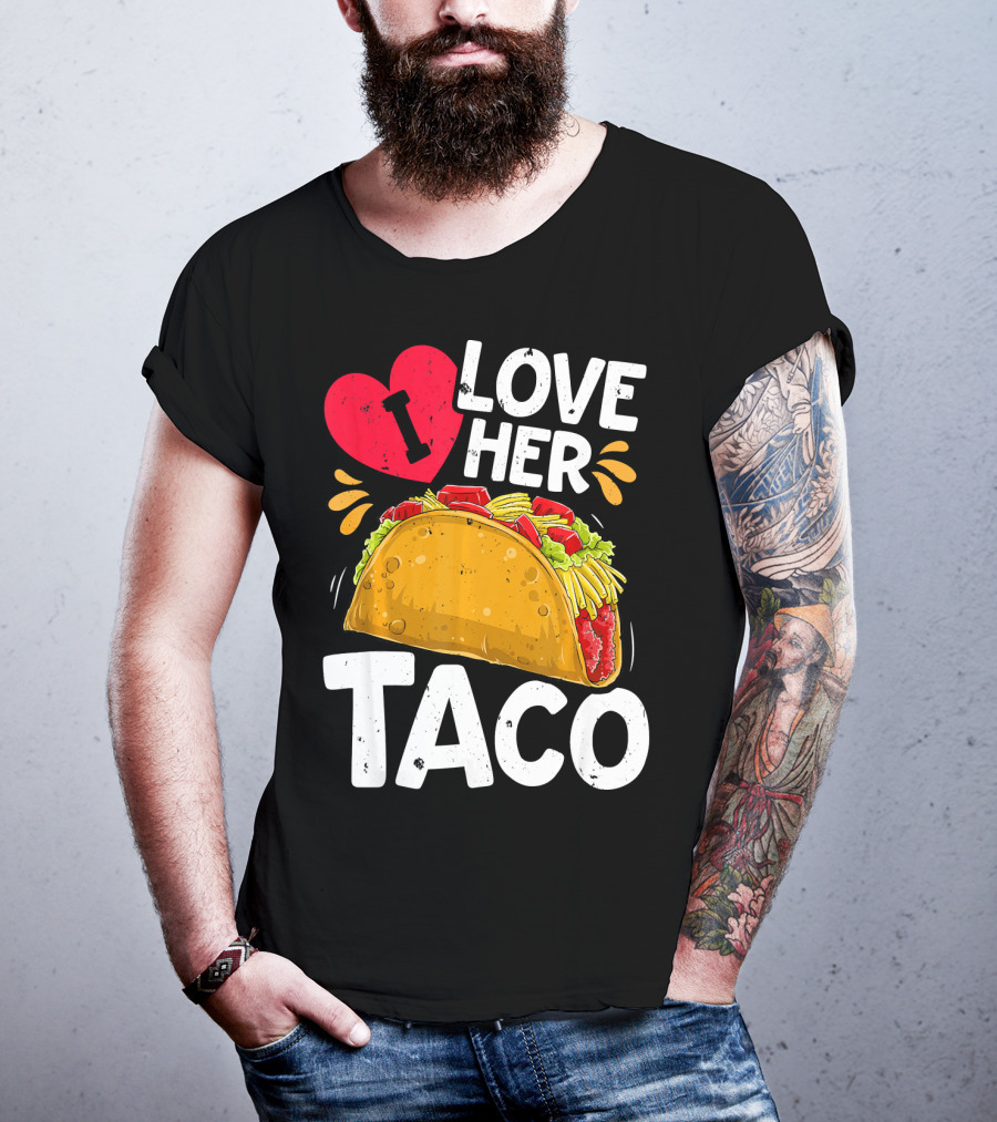I Love Her Taco Cinco De Mayo T-Shirt