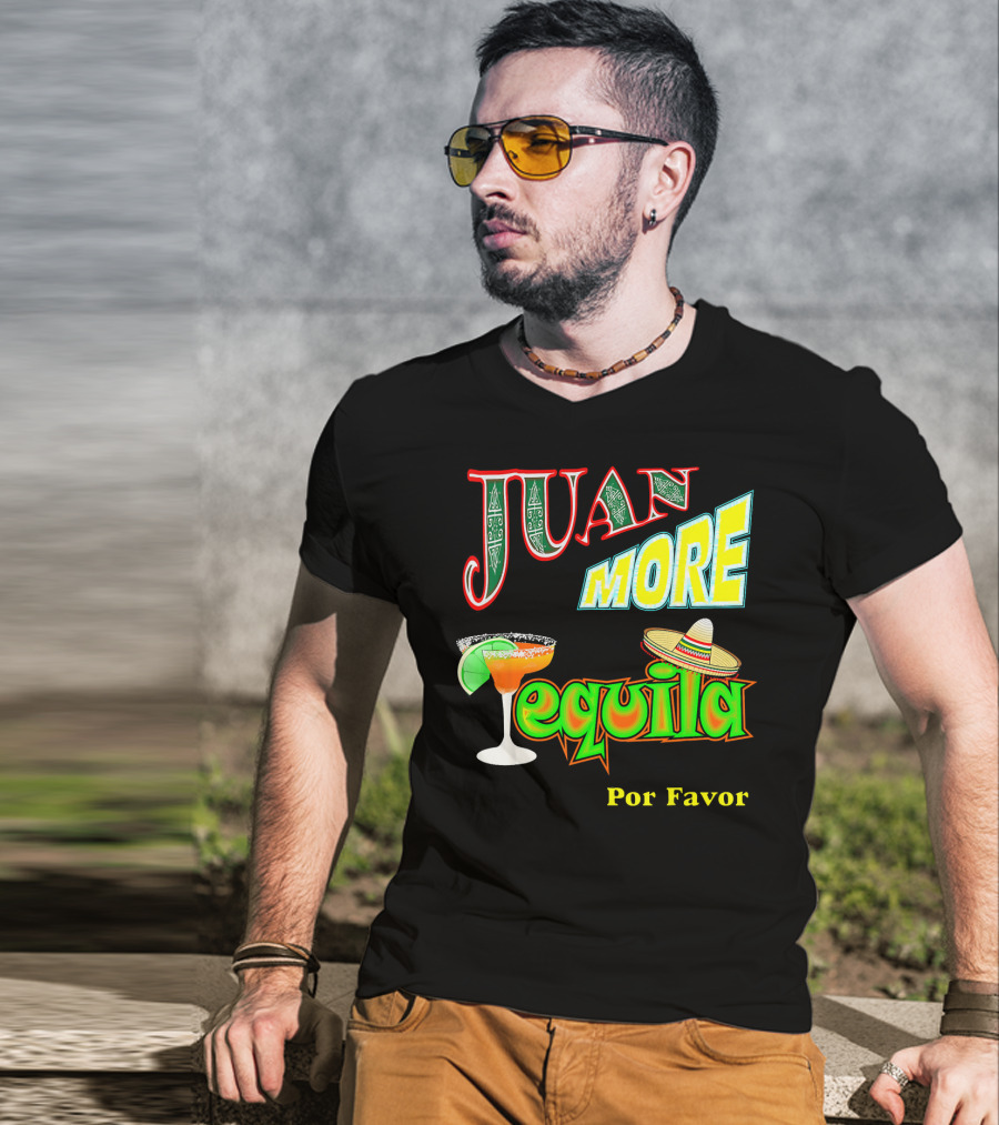 Juan More Tequila Por Favor Mexican Cinco De Mayo T-Shirt
