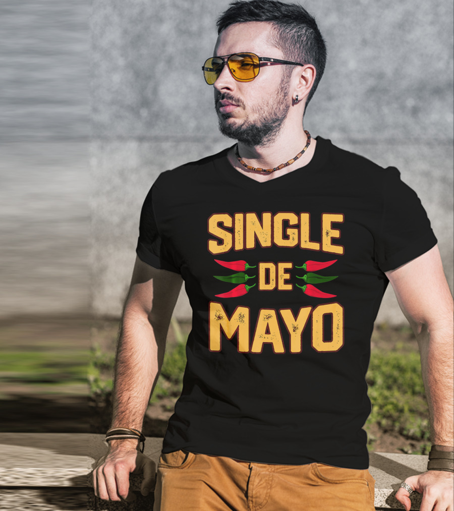 SINGLE DE MAYO Cinco De Mayo Chili Peppers T-Shirt