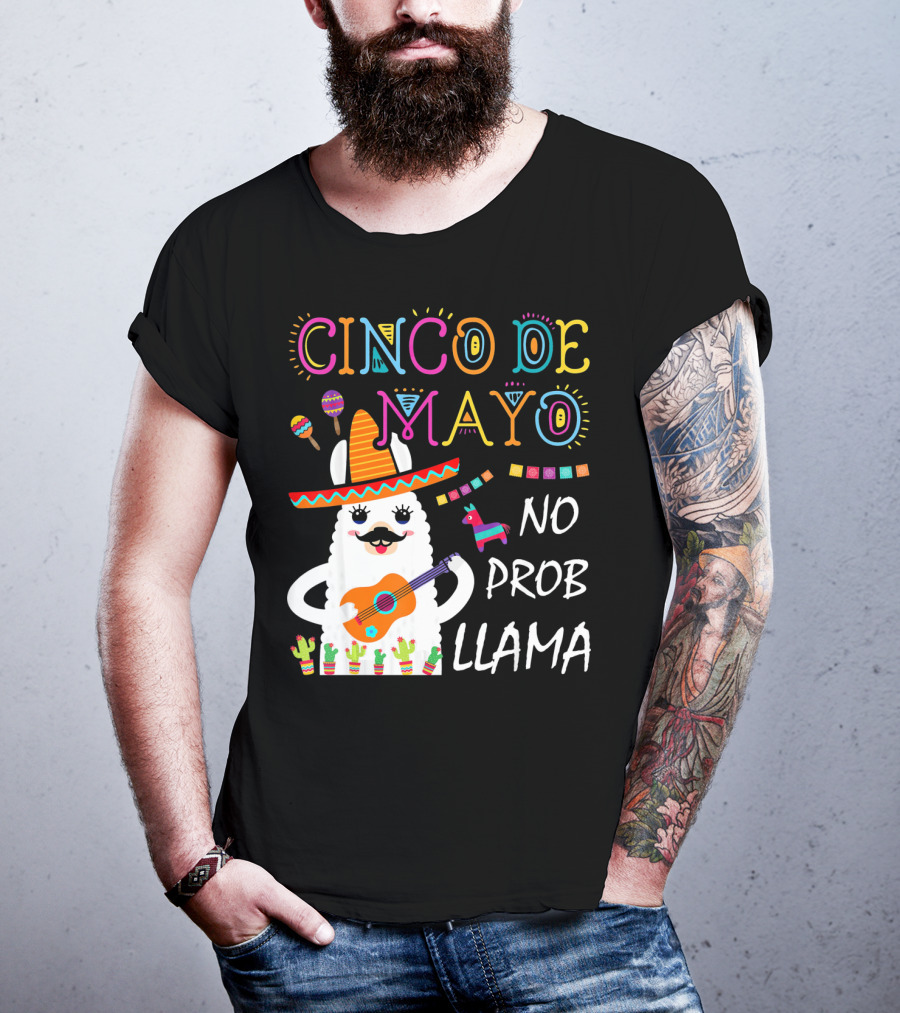 Cinco De Mayo No Prob Llama Sombrero Guitar Maracas Cactus Fiesta T-Shirt