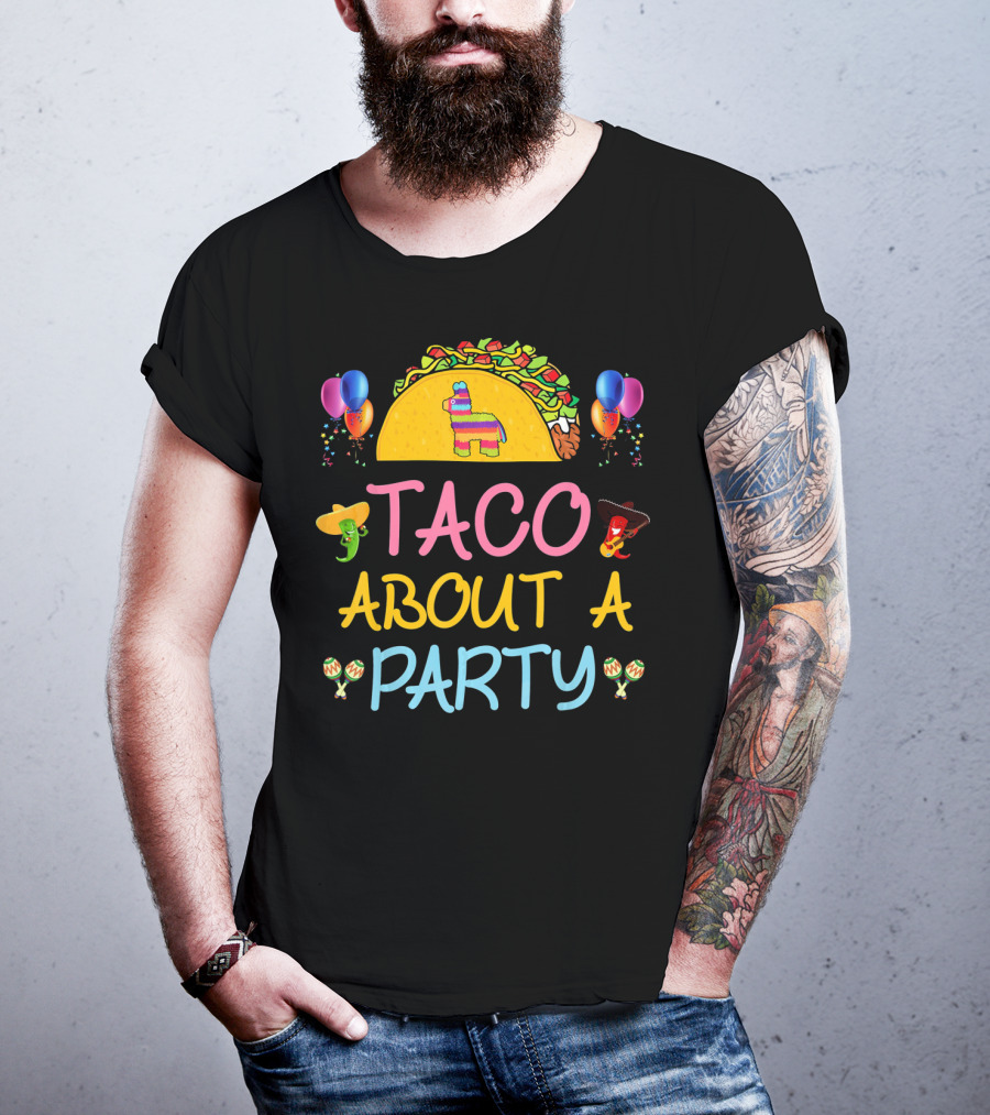 Taco About A Party Fiesta With Balloons And Pinata T-Shirt