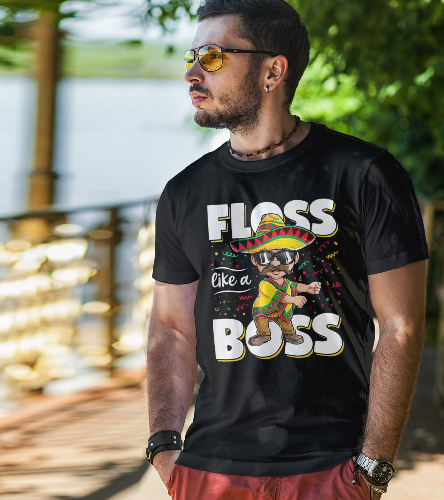 Floss Like A Boss Cinco De Mayo Flossing Sombrero Fiesta T-Shirt