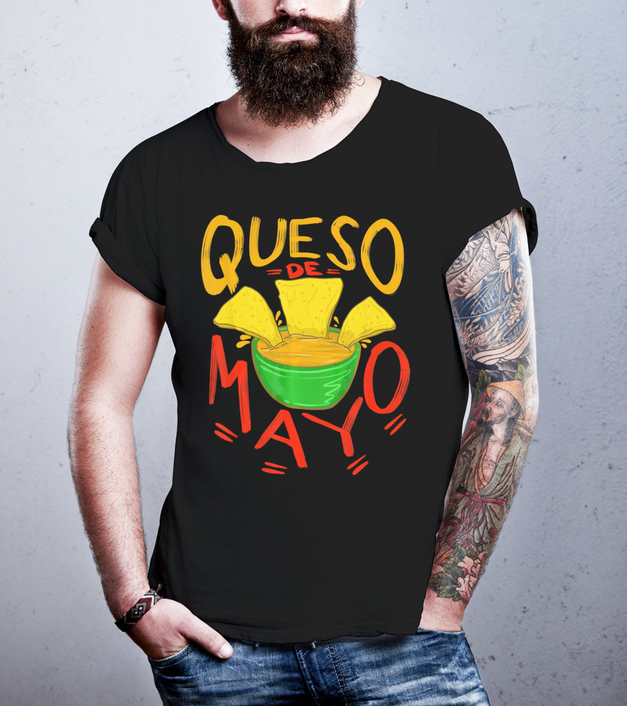 Queso De Mayo Mex Mozzarella Cinco De Mayo Cheese Nachos T-Shirt