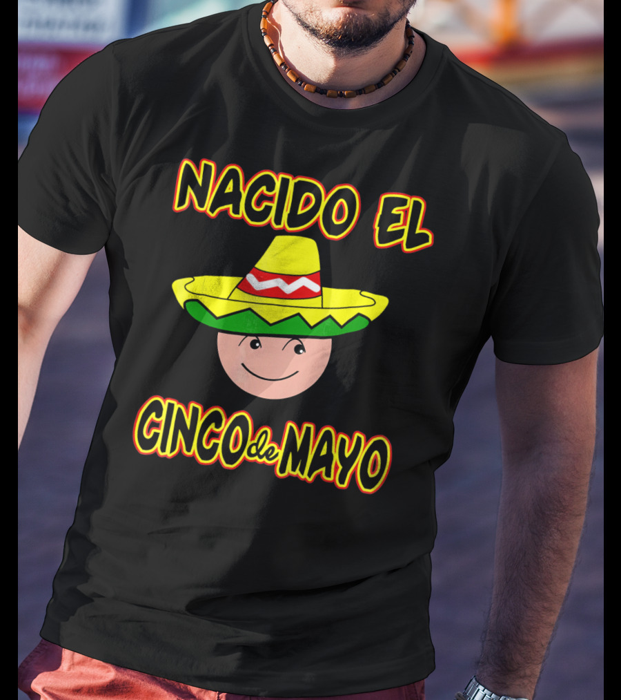 Nacido El Cinco De Mayo Birthday Sombrero Face T-Shirt
