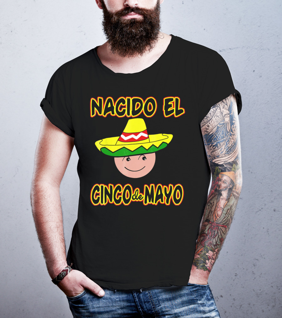 Nacido El Cinco De Mayo Birthday Sombrero Face T-Shirt