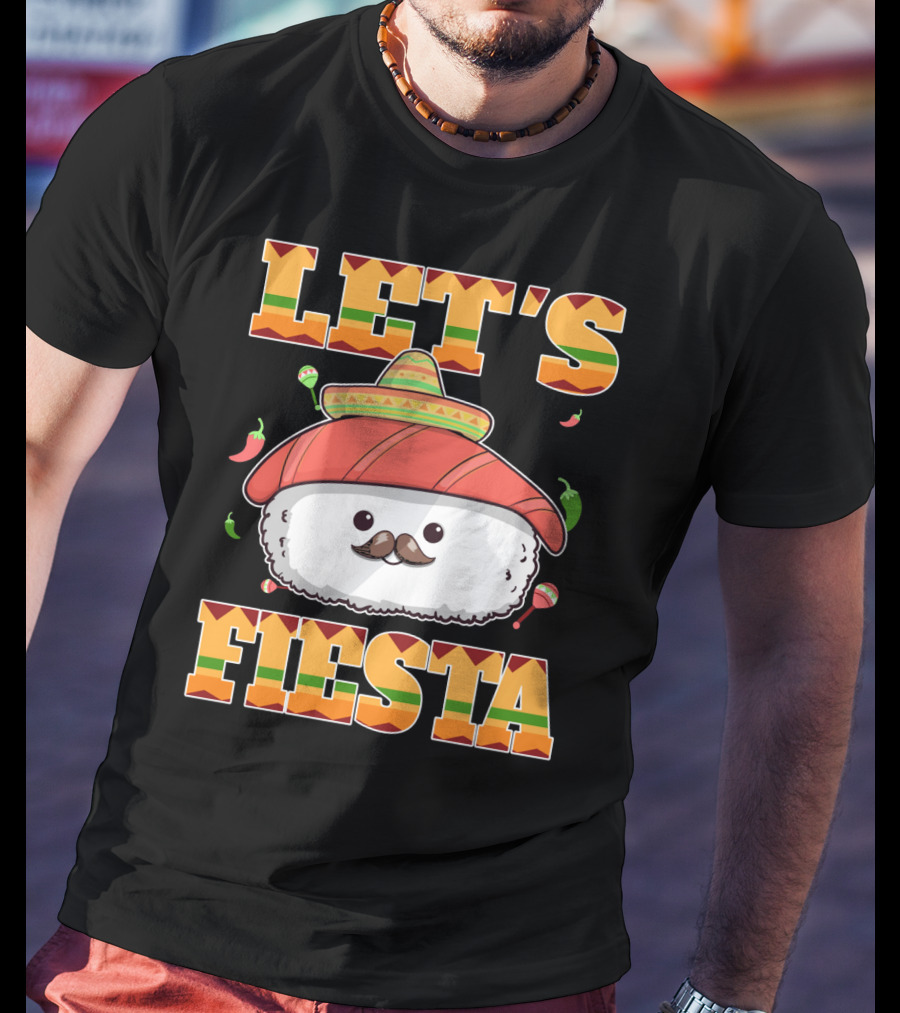 Let's Fiesta Sushi Cinco De Mayo Mexican Sombrero Cute Sushi T-Shirt