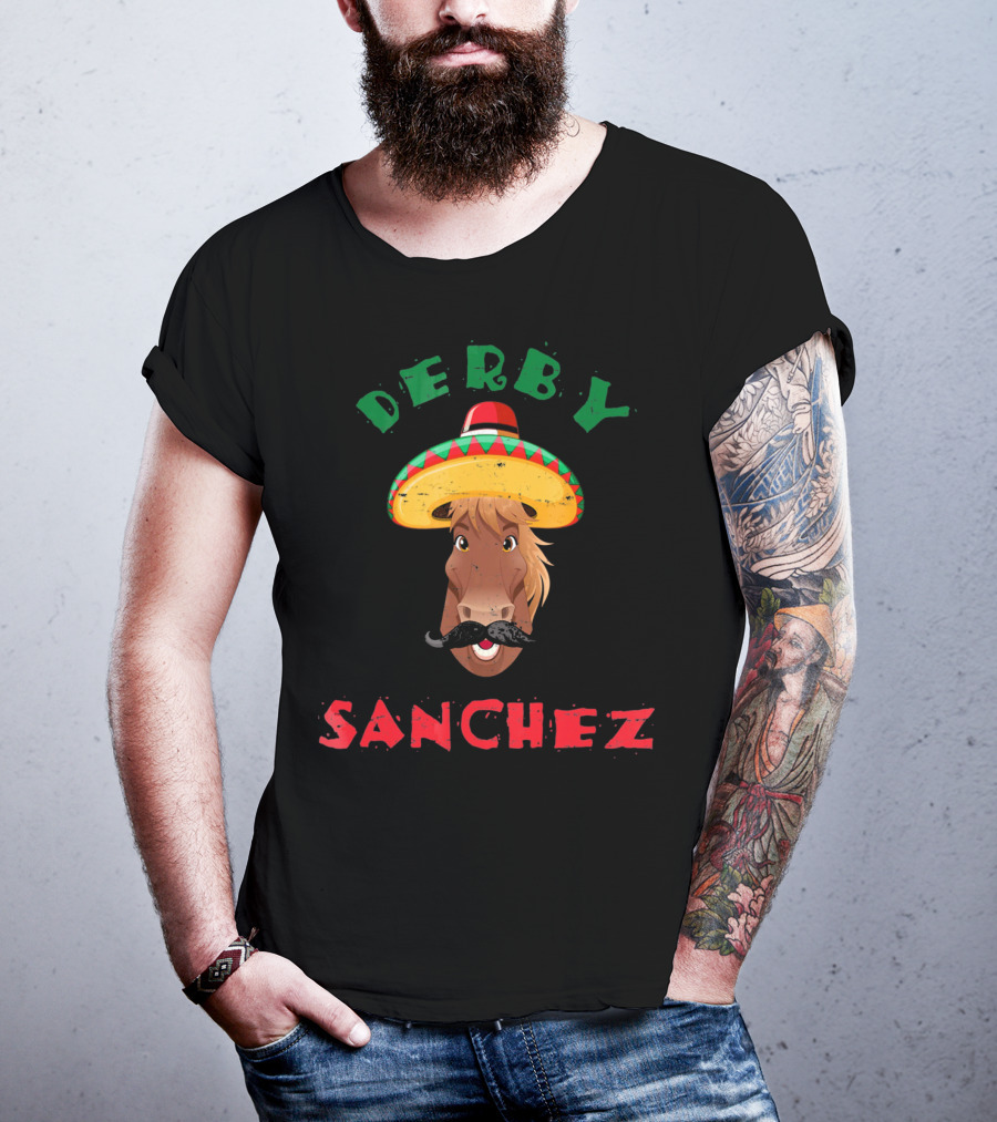 Derby Sanchez Cinco De Mayo Horse With Sombrero And Mustache T-Shirt