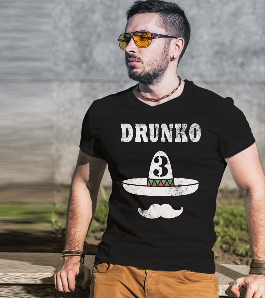Drunko 3 Cinco De Mayo Sombrero Moustache Distress T-Shirt