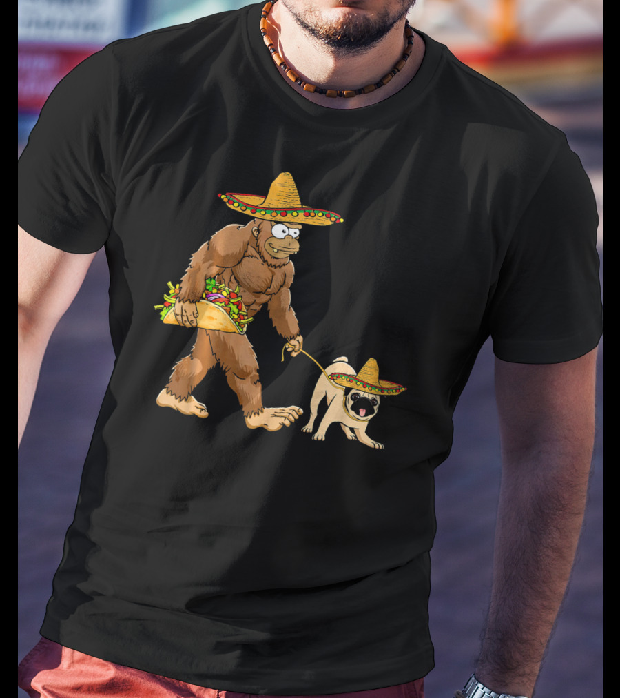 Bigfoot Sombrero Taco Pug Dog Cinco De Mayo T-Shirt