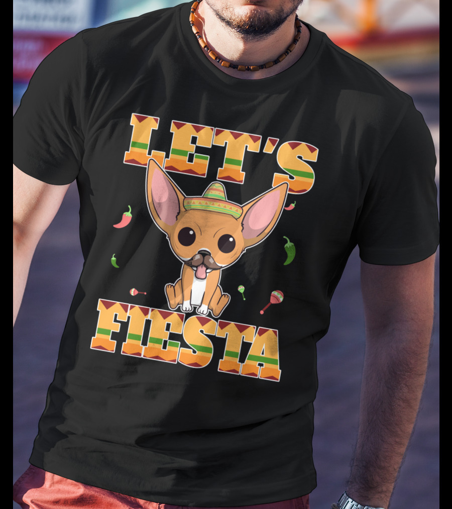 Let's Fiesta Chihuahua Dog Cinco DE Mayo Sombrero T-Shirt