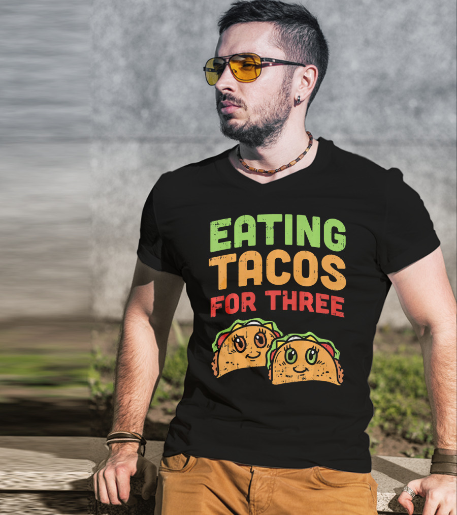 EATING TACOS FOR THREE Twins Pregnancy Humor T-Shirt