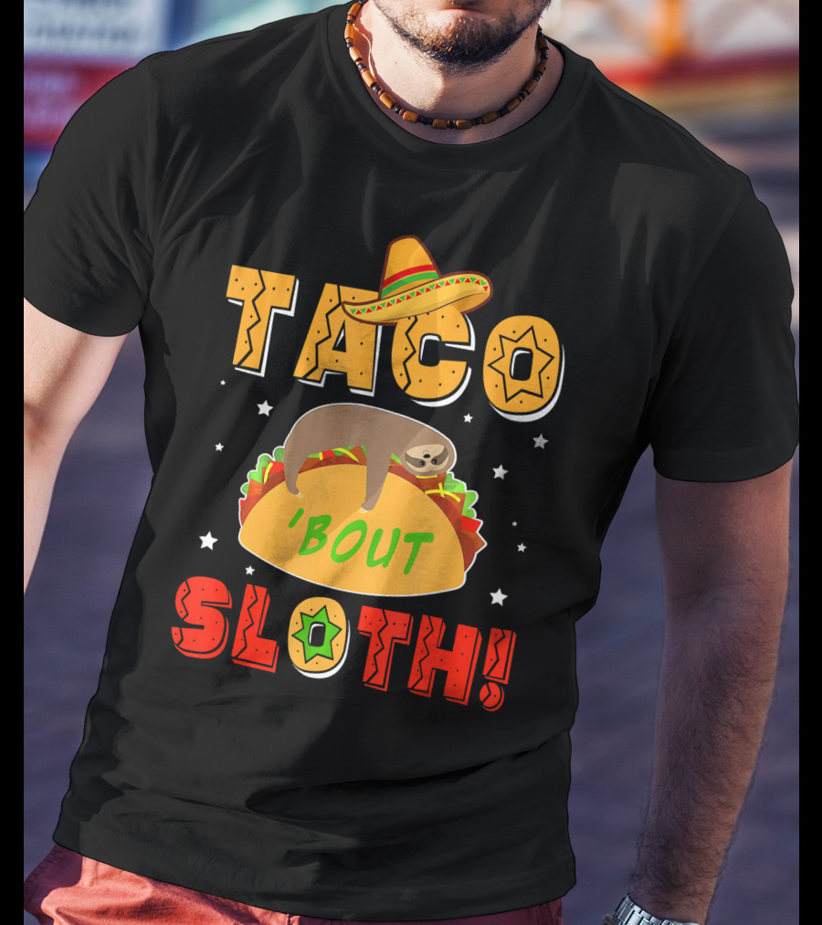 Taco 'Bout Sloth Sombrero Funny Cinco De Mayo T-Shirt