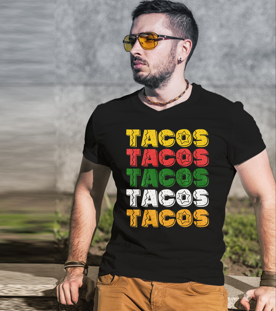 Tacos Tacos Tacos Cinco De Mayo Mexican Flag Colors T-Shirt