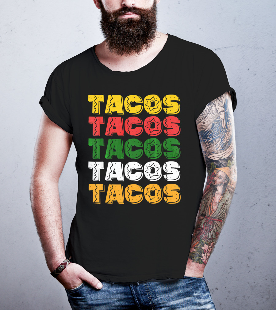 Tacos Tacos Tacos Cinco De Mayo Mexican Flag Colors T-Shirt