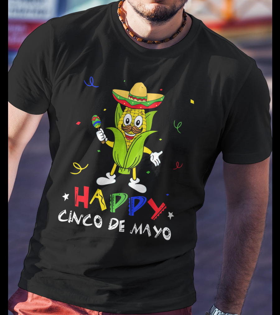 Happy Cinco De Mayo Corn Character With Sombrero And Maraca T-Shirt