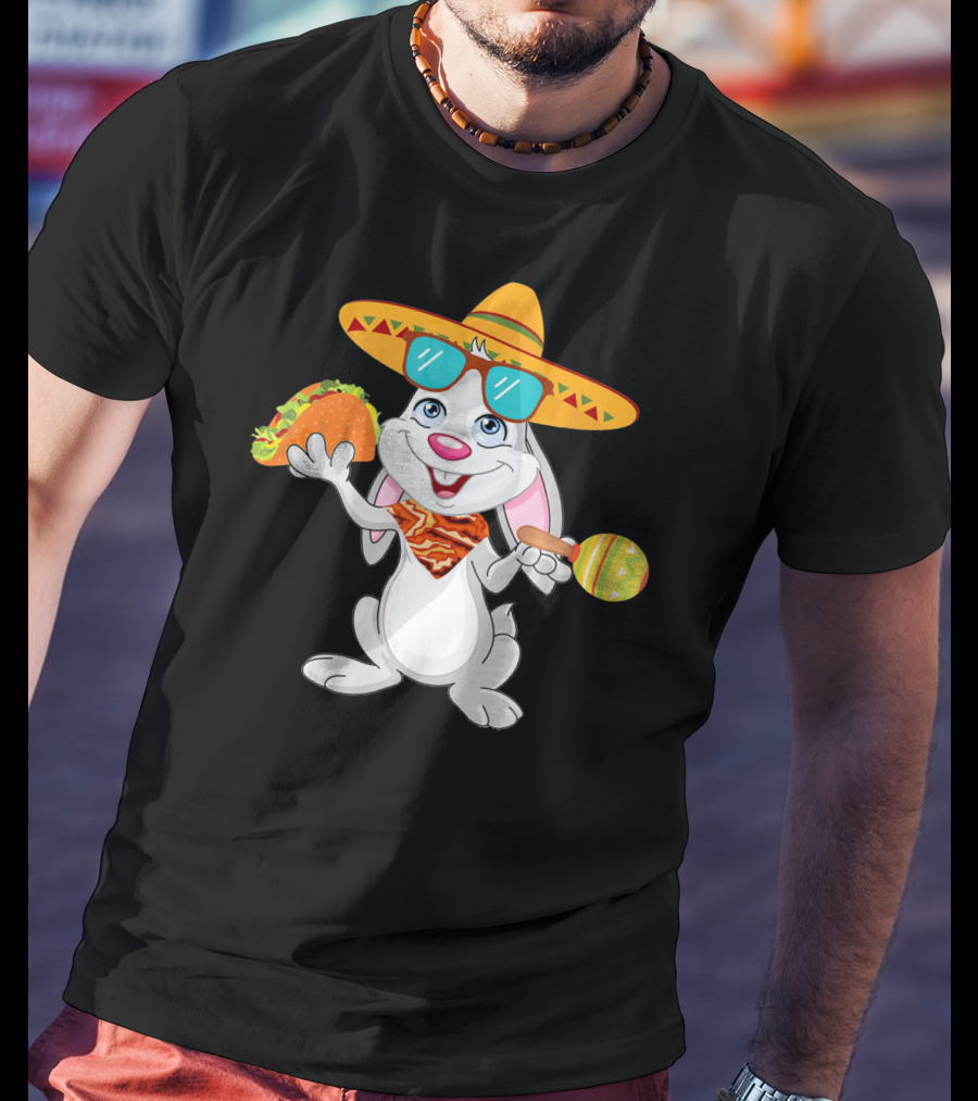 Easter Bunny With Taco And Sombrero For Cinco De Mayo T-Shirt