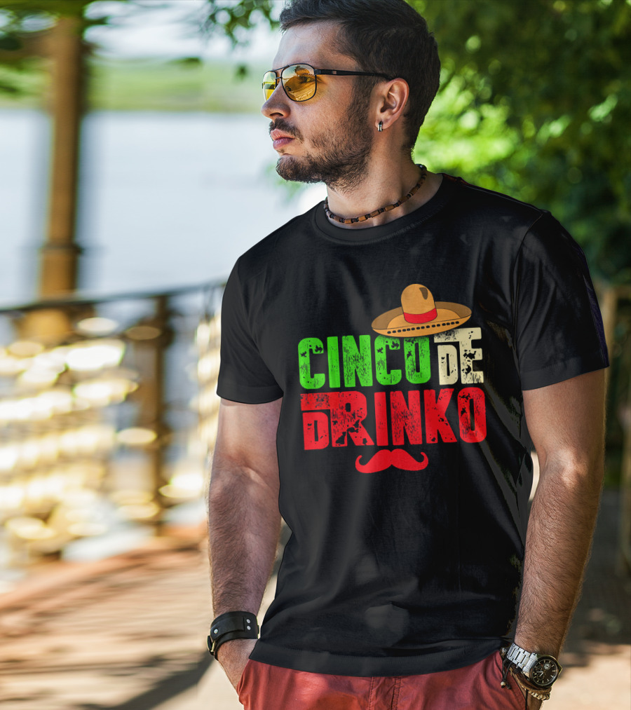 Cinco De Drinko Funny Sombrero Mustache Mexican T-Shirt