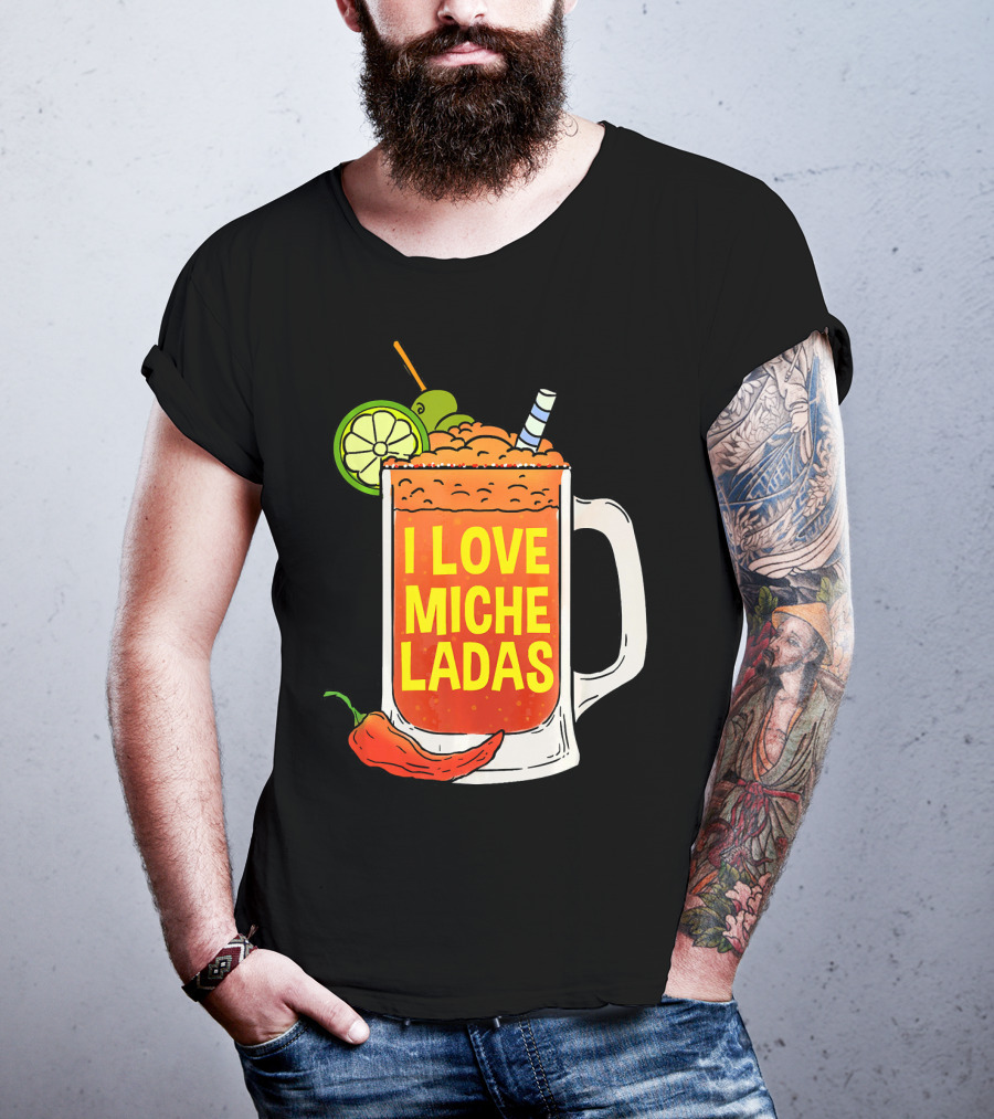 I Love Micheladas Lime And Chili Drink Cinco T-Shirt