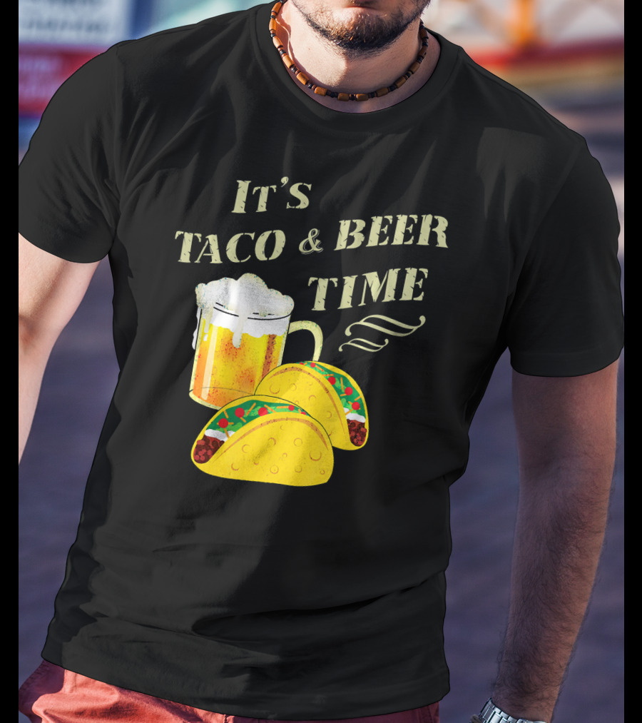 It's Taco And Beer Time With Tacos And Beer Mug T-Shirt