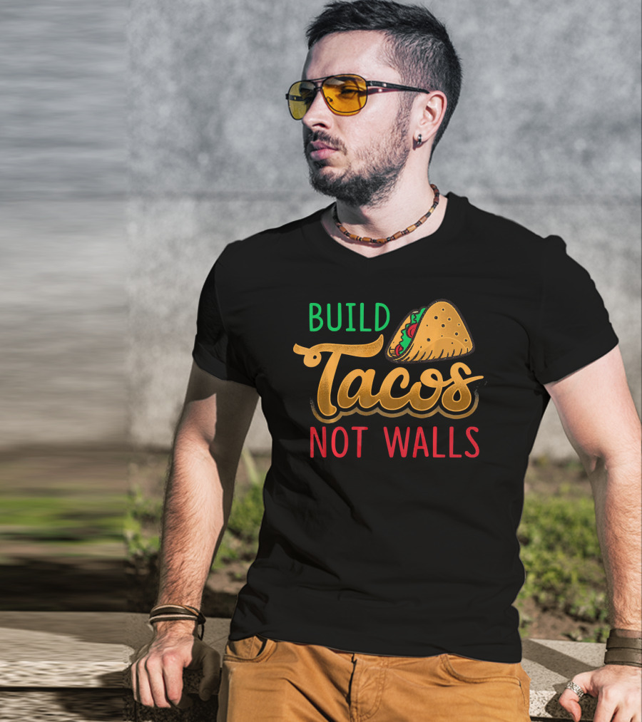 Build Tacos Not Walls Taco Graphic Cinco De Mayo T-Shirt