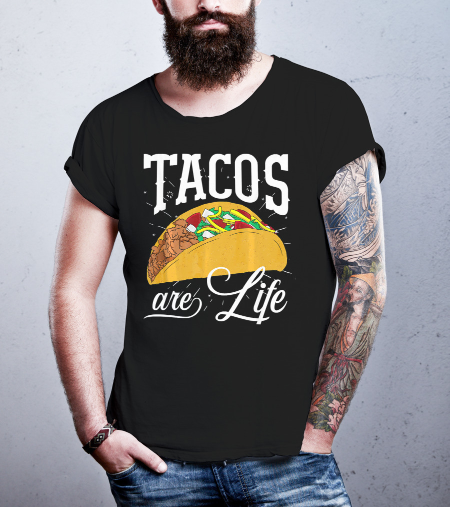 Tacos Are Life Cinco De Mayo Funny Taco T-Shirt
